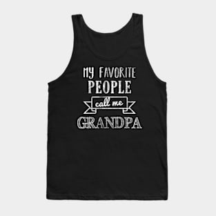 My Favorite People Call Me Grandpa Tank Top